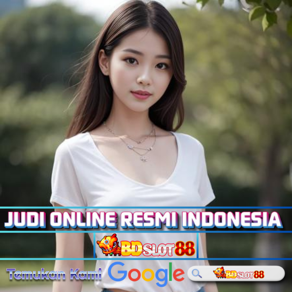 BDSLOT88 - Hiburan Judi Online Resmi BD SLOT88 Jaminan Member Puas